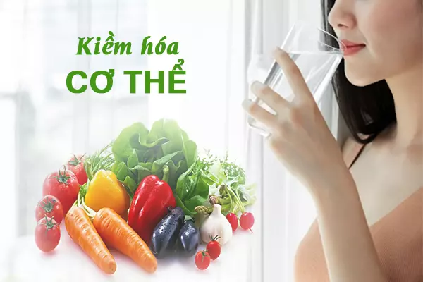 Kiềm hóa cơ thể là gì? Tại sao kiềm hóa lại quan trọng?