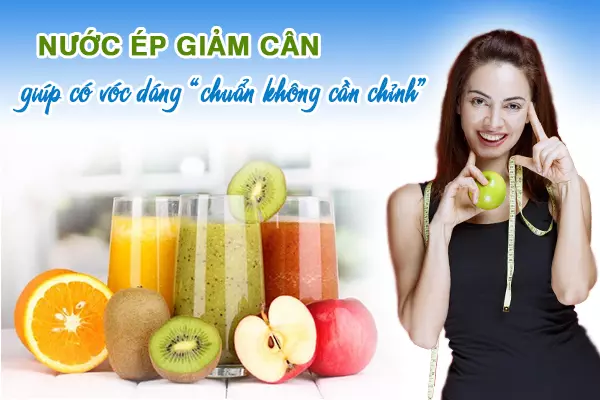 Cách làm 5 loại nước ép giảm cân, giúp bạn có vóc dáng “chuẩn không cần chỉnh”